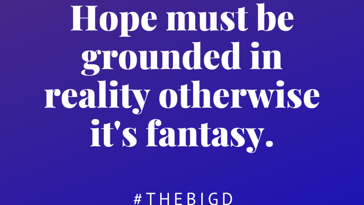 The danger of hope