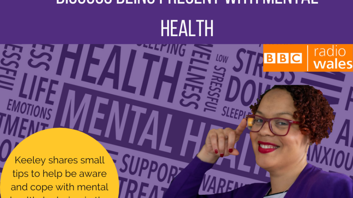 BBC Radio Wales: Being present with our mental health